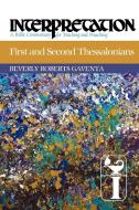First and Second Thessalonians di Beverly Roberts Gaventa edito da Westminster John Knox Press