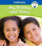 Popcorn: Families: My Brother and Sister di Katie Dicker edito da Hachette Children's Group