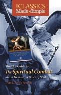 The TAN Guide to the Spiritual Combat and a Treatise on Peace of Soul di Lorenzo Scupoli edito da TAN BOOKS & PUBL