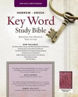 Hebrew-Greek Key Word Study Bible-NKJV edito da AMG Publishers