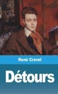 Détours di René Crevel edito da BLURB INC