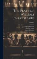 The Plays of William Shakespeare; Volume 5 di Samuel Johnson, George Steevens, Nicholas Rowe edito da LEGARE STREET PR