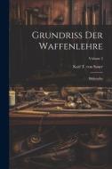 Grundriß Der Waffenlehre: Bilderatlas; Volume 2 edito da LEGARE STREET PR