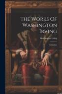 The Works Of Washington Irving: Columbus di Washington Irving edito da Creative Media Partners, LLC