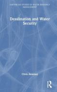 Desalination And Water Security di Chris Anastasi edito da Taylor & Francis Ltd