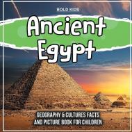 Ancient Egypt di Bold Kids edito da Bold Kids
