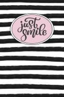 Just Smile: Dot Grid Bullet Planner for Busy Moms. Turn Your Chaos Into Calm. Black and White Stripes di My Calm From Chaos edito da INDEPENDENTLY PUBLISHED