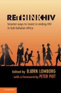 RethinkHIV di Bj¿rn Lomborg edito da Cambridge University Press