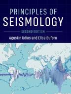 Principles of Seismology di Agustin Udias, Elisa Buforn edito da Cambridge University Pr.