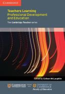 Teachers Learning di Colleen McLaughlin edito da Cambridge University Press