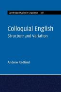 Colloquial English di Andrew Radford edito da Cambridge University Pr.
