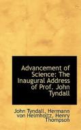 Advancement Of Science di John Tyndall edito da Bibliolife