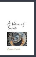 A Vision Of Saints di Lewis Morris edito da Bibliolife
