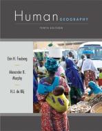 Human Geography: People, Place, and Culture di Erin H. Fouberg, Alexander B. Murphy, H. J. De Blij edito da WILEY