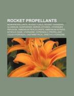 Rocket propellants di Source Wikipedia edito da Books LLC, Reference Series