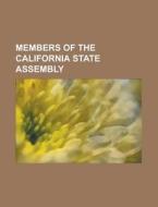 Members of the California State Assembly di Books Llc edito da Books LLC, Reference Series