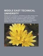Middle East Technical University: Middle di Books Llc edito da Books LLC, Wiki Series