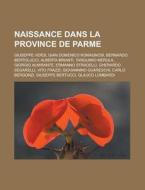 Naissance Dans La Province De Parme: Giu di Livres Groupe edito da Books LLC, Wiki Series