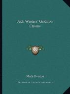 Jack Winters' Gridiron Chums di Mark Overton edito da Kessinger Publishing