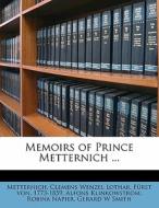 Memoirs Of Prince Metternich ... di Clemens Metternich edito da Nabu Press