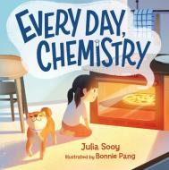 Everyday Chemistry di Julia Sooy edito da FEIWEL & FRIENDS