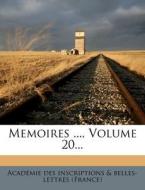 Memoires ..., Volume 20... edito da Nabu Press