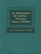 La Philosophie de Goethe di E. 1826-1887 Caro edito da Nabu Press