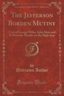 The Jefferson Borden Mutiny di Unknown Author edito da Forgotten Books