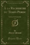 a La Recherche Du Temps Perdu, Vol. 9 di Proust edito da Forgotten Books
