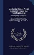 U.s. Postal Service Postal Inspection Service And Postal Operations edito da Sagwan Press