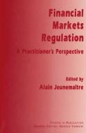 Financial Markets Regulation di Alain Jeunemaitre edito da Palgrave Macmillan