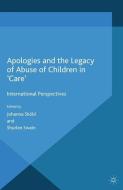 Apologies and the Legacy of Abuse of Children in 'Care' edito da Palgrave Macmillan