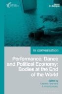 Dncd Performance Dance And Politic di PARAMANA KATERINA edito da Bloomsbury Academic