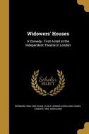 WIDOWERS HOUSES di Bernard 1856-1950 Shaw, Lucile Heming Koshland, Daniel Edward 1892 Koshland edito da WENTWORTH PR