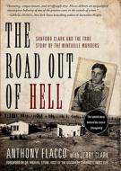 The Road Out of Hell: Sanford Clark and the True Story of the Wineville Murders di Anthony Flacco edito da Union Square Press