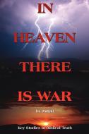 IN HEAVEN THERE IS WAR di Jahall edito da AuthorHouse