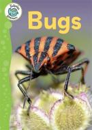 Tadpoles Learners: Bugs di Annabelle Lynch edito da Hachette Children's Group