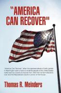 "America Can Recover" di Thomas R. Meinders edito da iUniverse