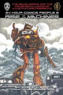24 Hour Comics People 3: Rise of the Machines di Stan Yan edito da Createspace