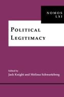 Political Legitimacy di Melissa Schwartzberg edito da New York University Press