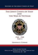 The Joint Chiefs of Staff and the War in Vietnam: 1960-1968 Part 3 di Graham a. Cosmas edito da Createspace