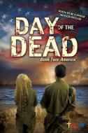Day Of The Dead di Gordon Idf edito da Liberty Hill Publishing