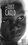 The Lost Child: The Story of Samuel Sekitto di Samuel Sekitto, Dave Hopwood edito da Createspace