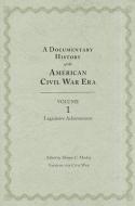 A Documentary History of the Civil War Era edito da University of Tennessee Press
