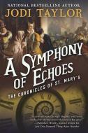 A Symphony of Echoes di Jodi Taylor edito da NIGHT SHADE BOOKS
