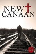 New Canaan di Carroll Ray edito da Tate Publishing & Enterprises