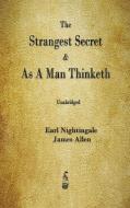 The Strangest Secret and As A Man Thinketh di Earl Nightingale, James Allen edito da Merchant Books