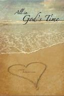 All In God\'s Time di Deborah Lynne edito da Tate Publishing & Enterprises