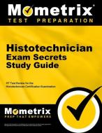 Histotechnician Exam Secrets Study Guide: Ht Test Review for the Histotechnician Certification Examination edito da MOMETRIX MEDIA LLC