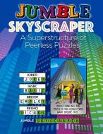 Jumble(r) Skyscraper: A Superstructure of Peerless Puzzles! di Tribune Content Agency LLC edito da TRIUMPH BOOKS